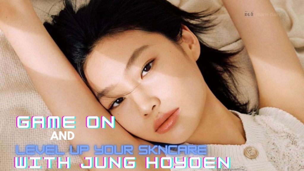 Jung Hoyeon skincare routine and beauty products